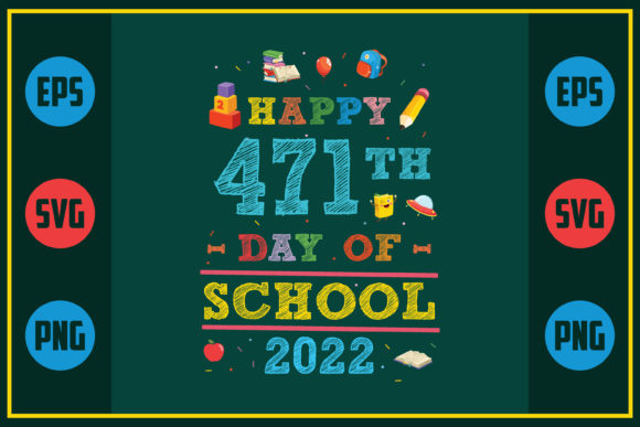 Happy 471th Day of School 2022: Graphics for Crafts