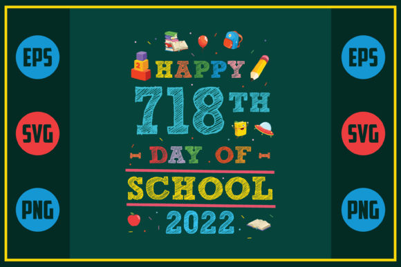 Happy 718th Day of School 2022: Graphics for Crafts