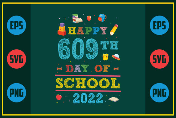 Review: Happy 609th Day of School 2022 Design