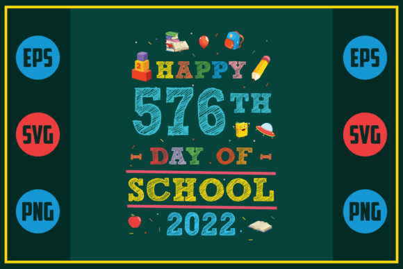 Reviewing Happy 576th Day of School 2022 for Embroidery
